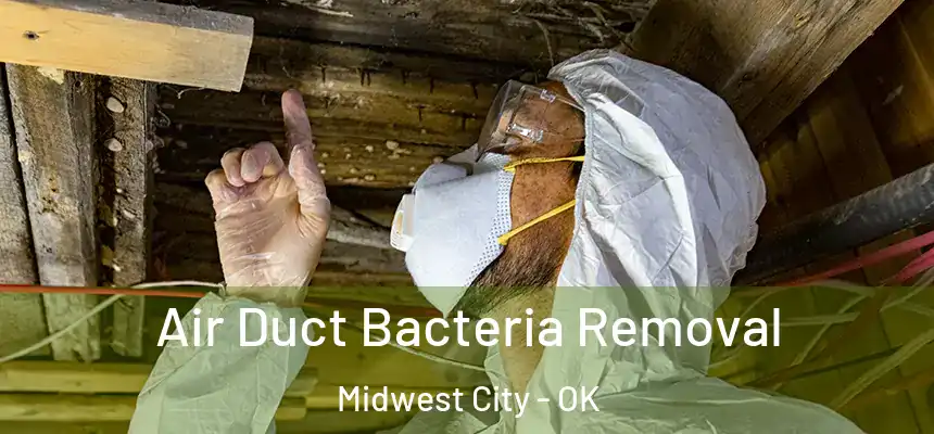  Air Duct Bacteria Removal Midwest City - OK