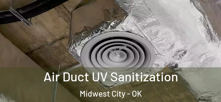 Air Duct UV Sanitization Midwest City - OK